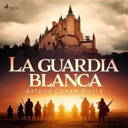 La guardia blanca af Arthur Conan Doyle