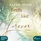 Feels like Forever af Sarah Heine
