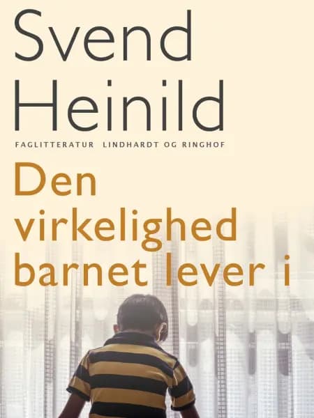Den virkelighed barnet lever i af Svend Heinild