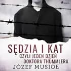 Sędzia i kat, czyli jeden dzień doktora Thümmlera af Józef Musiol