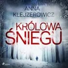 Królowa śniegu af Anna Klejzerowicz