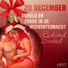 20 december: Schuld en zonde in de midwinternacht - een erotische adventskalender af Rickard Svärd