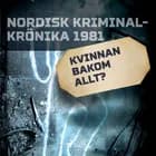 Kvinnan bakom allt? 