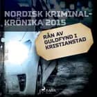 Rån av Guldfynd i Kristianstad 