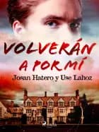 Volverán a por mí af Use Lahoz og Josan Hatero