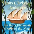 In the Uttermost Parts of the Sea af H.C. Andersen