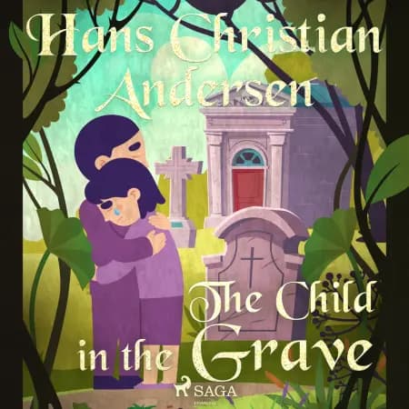 The Child in the Grave af Hans Christian Andersen