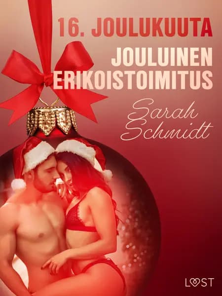 Jouluinen erikoistoimitus - eroottinen joulukalenteri af Sarah Schmidt
