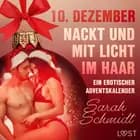 10. Dezember: Nackt und mit Licht im Haar – ein erotischer Adventskalender af Sarah Schmidt