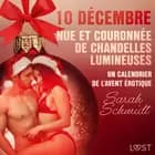 10 décembre : Nue et couronnée de chandelles lumineuses - un calendrier de l’Avent érotique