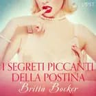 I segreti piccanti della postina - Breve racconto erotico af Britta Bocker