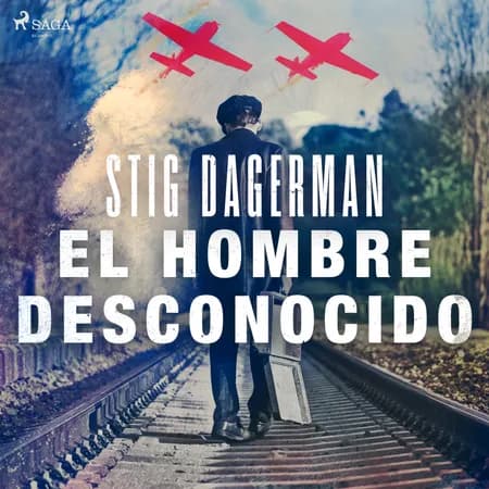 El hombre desconocido af Stig Dagerman