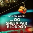 ... og sneen var blodrød