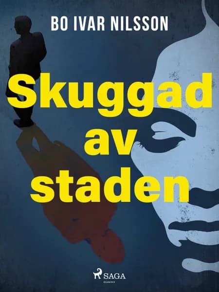 Skuggad av staden af Bo Ivar Nilsson