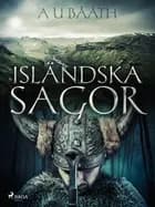 Isländska sagor af A U Bååth