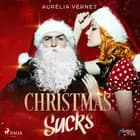Christmas Sucks af Aurélia Vernet