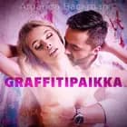 Graffitipaikka – eroottinen novelli