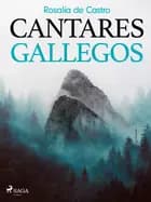 Cantares gallegos af Rosalía de Castro