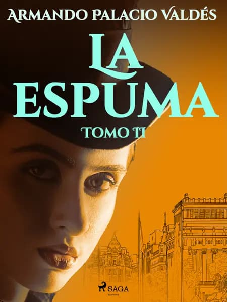 La espuma Tomo II af Armando Palacio Valdés