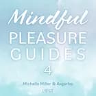 Mindful Pleasure Guides 4 – Indlæst af sexolog Michelle Miller