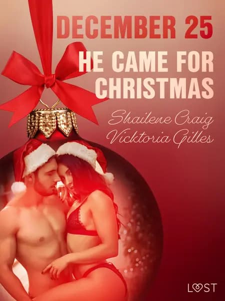 December 25: He Came for Christmas - An Erotic Christmas Calendar af Vicktoria Gilles