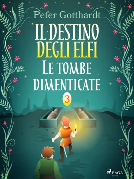 Il destino degli Elfi 3: Le tombe dimenticate af Peter Gotthardt