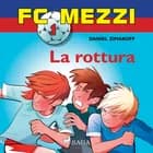 FC Mezzi 1 - La rottura af Daniel Zimakoff