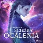 Ścieżka ocalenia af Ewa Seno
