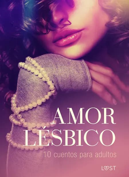 Amor lésbico: 10 cuentos para adultos af B. J. Hermansson