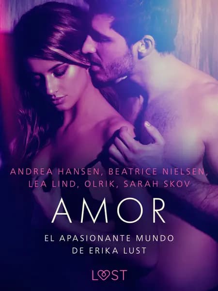 El apasionante mundo de Erika Lust: Amor af Sarah Skov
