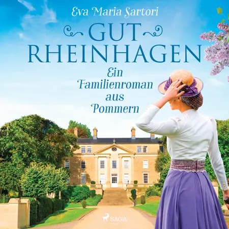 Gut Rheinhagen: Ein Familienroman aus Pommern af Eva Maria Sartori