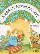 Kärleken förvandlar allt