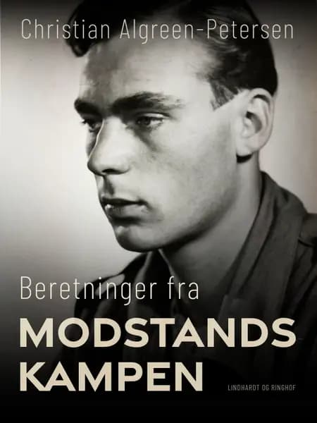 Beretninger fra modstandskampen af Christian Algreen-Petersen