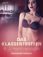 Das Klassentreffen - Erotische Novelle af B. J. Hermansson