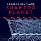 Shampoo planet af Douglas Coupland