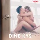 Dine kys – erotiske noveller