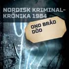 Ond bråd död 