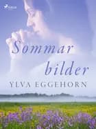 Sommarbilder af Ylva Eggehorn