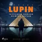 Arsène Lupin taistelussa Sherlock Holmesia vastaan af Maurice Leblanc