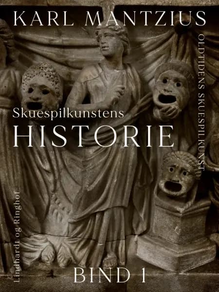 Skuespilkunstens historie. Bind 1 af Karl Mantzius