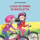 Lucia ed Emma in bicicletta af Line Kyed Knudsen