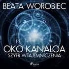 Oko Kanaloa - Szyfr wtajemniczenia af Beata Worobiec