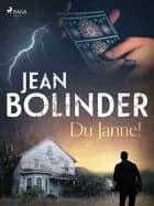 Du Janne! af Jean Bolinder