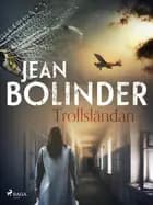 Trollsländan af Jean Bolinder