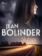 Slutspel af Jean Bolinder
