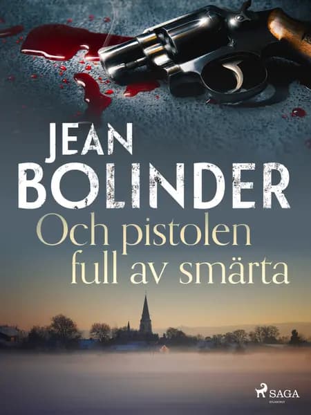 Och pistolen full av smärta af Jean Bolinder