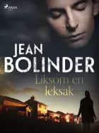 Liksom en leksak af Jean Bolinder