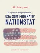 En republik af mange republikker - USA som føderativ nationstat af Uffe Østergård