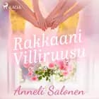 Rakkaani Villiruusu af Anneli Salonen