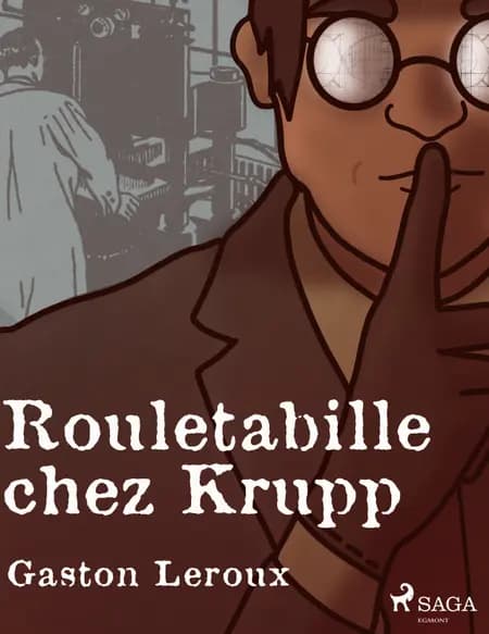 Rouletabille chez Krupp af Gaston Leroux
